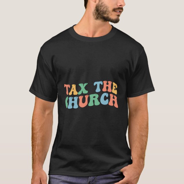 Tax The Church Pro Choice Feminism Feminist Women' T-Shirt (Front)