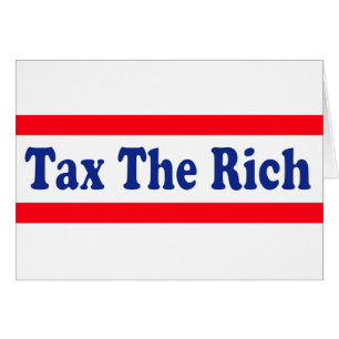 Tax the Rich!
