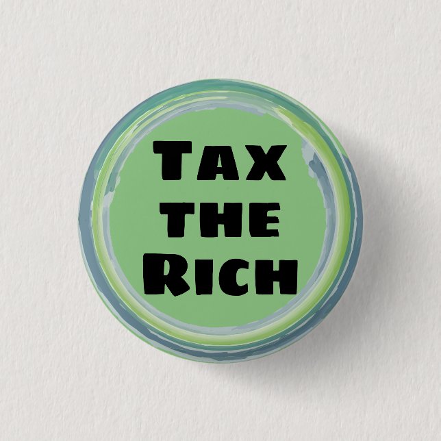 Tax the Rich 3 Cm Round Badge (Front)