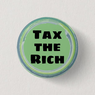 Tax the Rich 3 Cm Round Badge