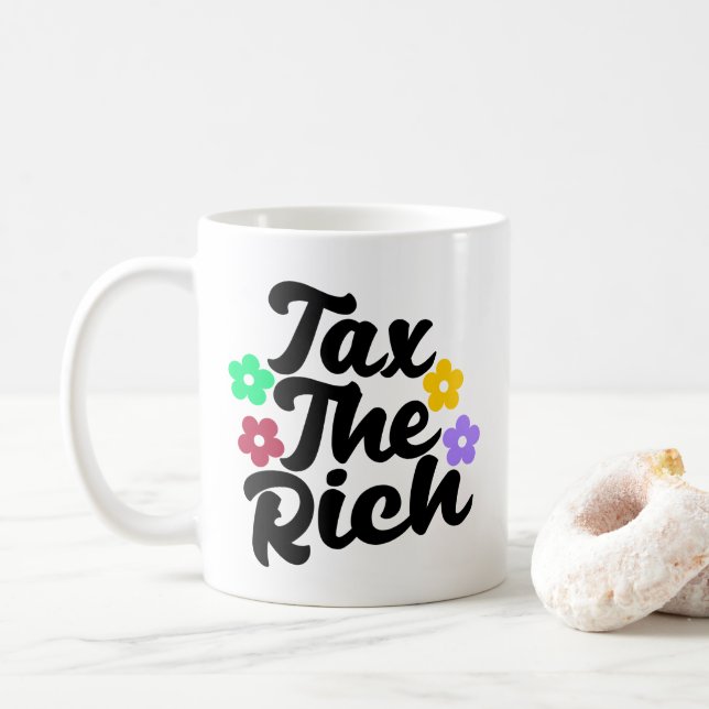 Tax The Rich - Anti-Capitalist    Coffee Mug (With Donut)