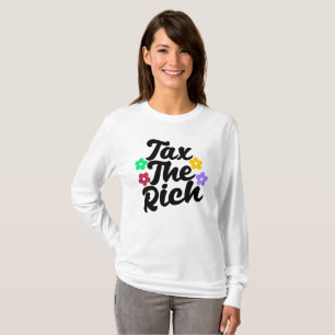 Tax The Rich - Anti-Capitalist   T-Shirt