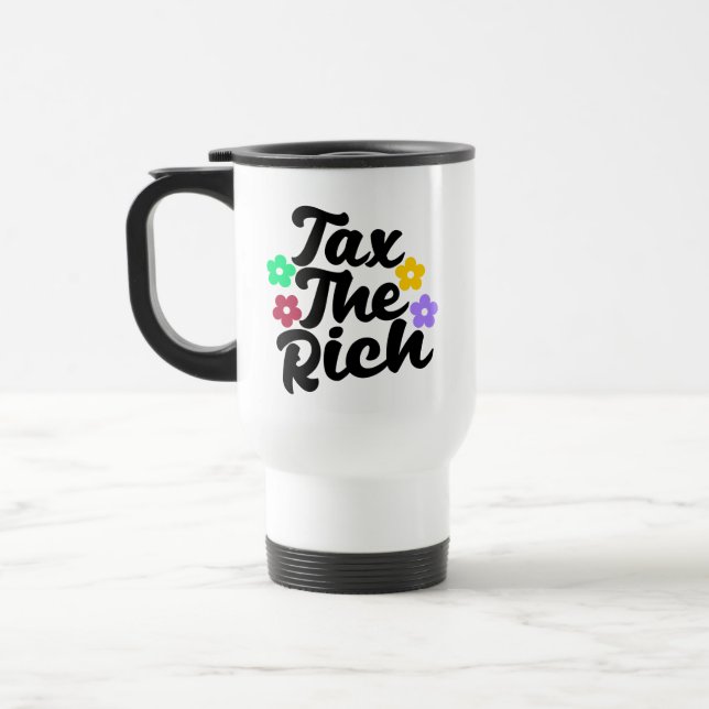 Tax The Rich - Anti-Capitalist   Travel Mug (Left)