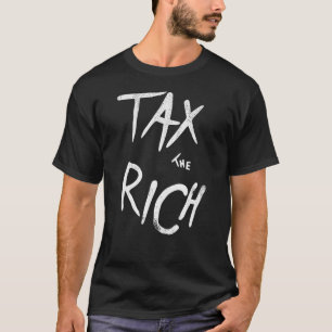 Tax The Rich AOC Political Fashion Statement T-Shirt