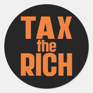 Tax The Rich Classic Round Sticker