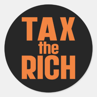 Tax The Rich Classic Round Sticker