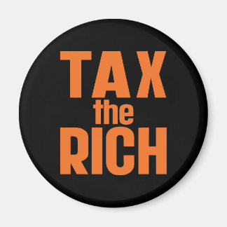 Tax The Rich Magnet