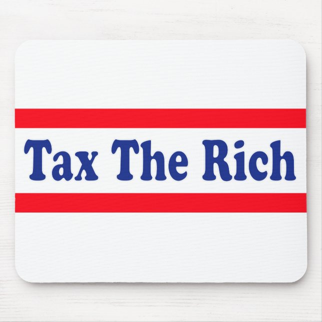 Tax the Rich! Mouse Mat (Front)