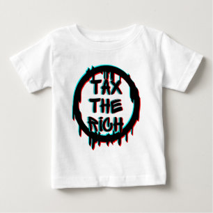 Tax The Rich Original Baby T-Shirt