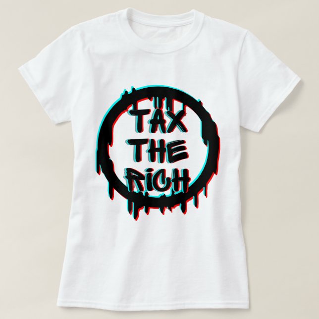 Tax The Rich Original T-Shirt (Design Front)