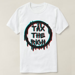 Tax The Rich Original T-Shirt