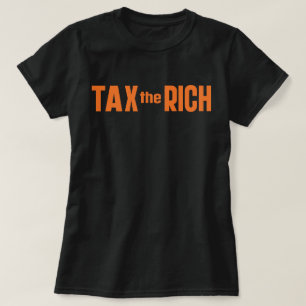 Tax The Rich T-Shirt