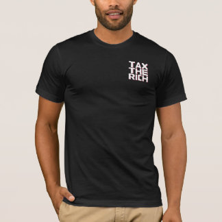 Tax the Rich T-Shirt