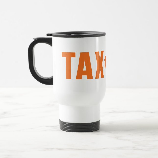 Tax The Rich Travel Mug (Left)