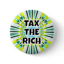 TAX THE RICH (you may change the words)
