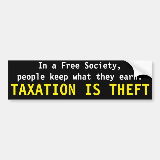 Taxation is theft bumper sticker (Front)