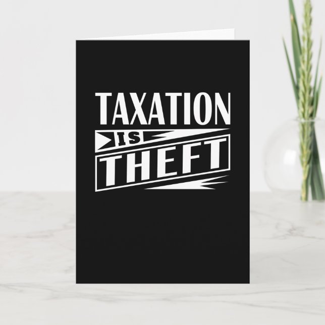 Taxation Is Theft Libertarian Anarchy Card (Front)