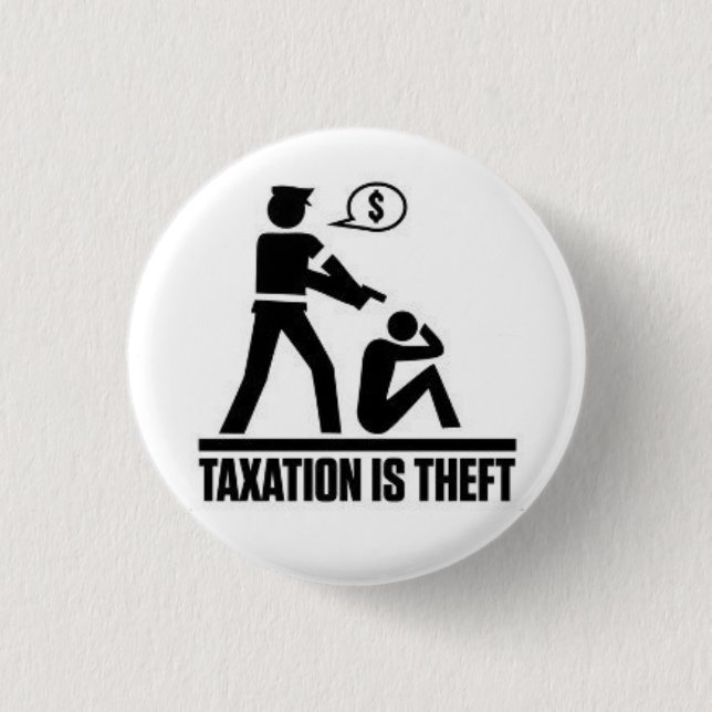 Taxation is theft pin (Front)