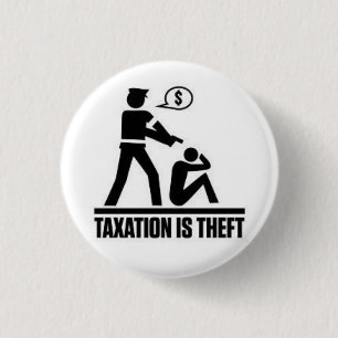 Taxation is theft pin