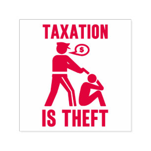 Taxation Is Theft Self Inking Stamps