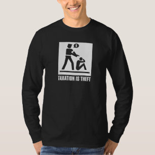 Taxation Is Theft Shirt