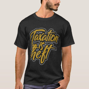 Taxation Is Theft Tax Premium T-Shirt