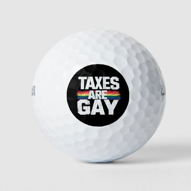 Taxes Are Gay Funny Gay Pride Lgbt Pride Month Golf Balls (Front)