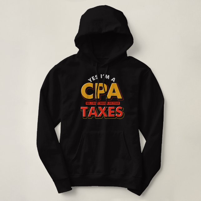Taxes Certified Public Accountant Accounting Funny Hoodie (Design Front)