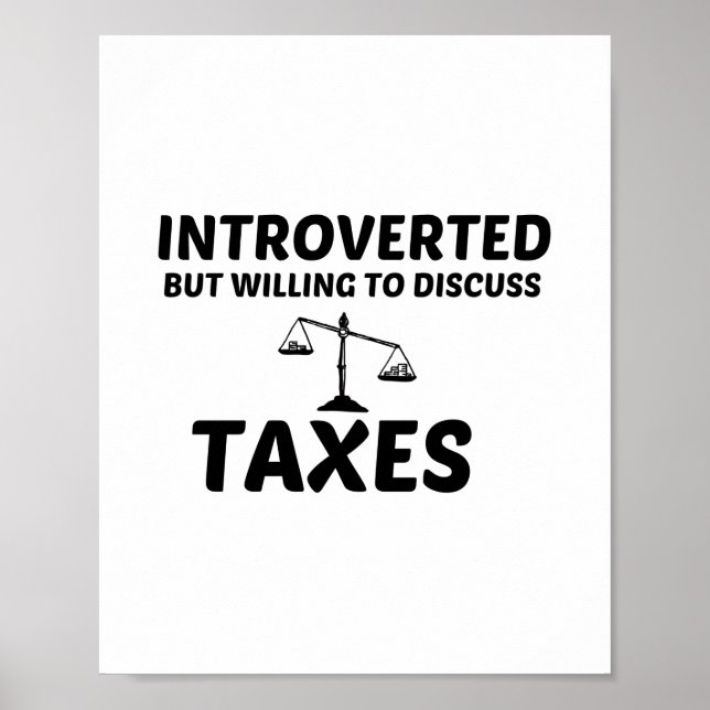 TAXES INTROVERTED BUT WILLING TO DISCUSS POSTER (Front)