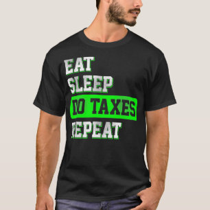 Taxes Repeat Accountant CPA Bookkeeper Funny Gift T-Shirt