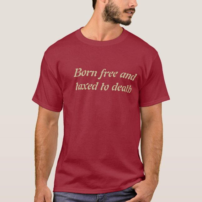 taxes sweatshirt T-Shirt (Front)
