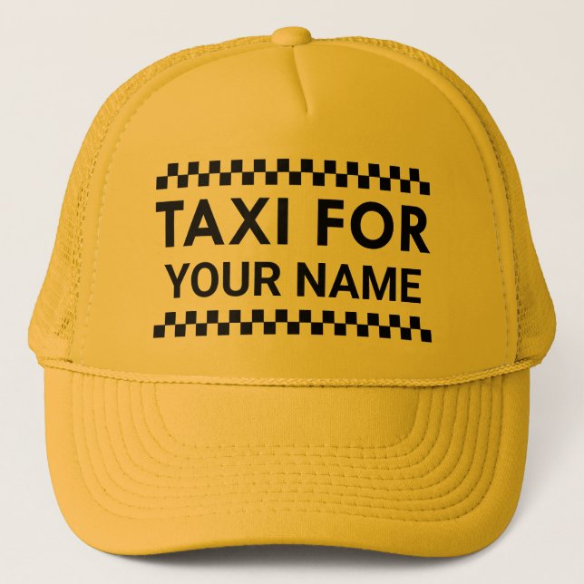 Taxi For Your Name Trucker Hat (Front)