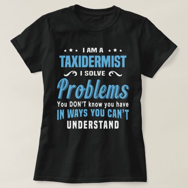 Taxidermist T-Shirt (Design Front)
