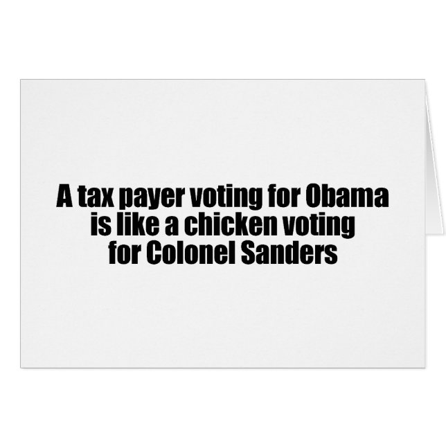 Taxpayer voting for Obama is like a chicken (Front Horizontal)