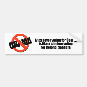 Taxpayer voting for Obama is like a chicken Bumper Sticker