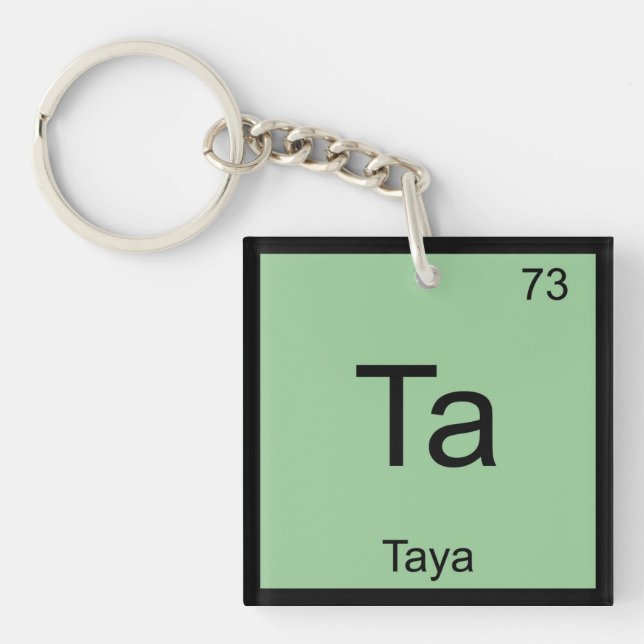 Taya Name Chemistry Element Periodic Table Key Ring (Front)