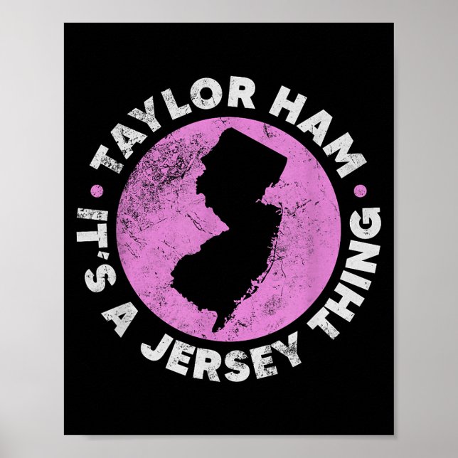 Taylor Ham It's A Jersey Thing New Jersey Rk Roll  Poster (Front)
