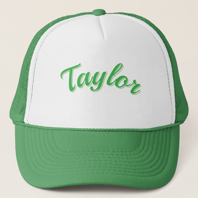 Taylor Name In Green, Trucker Hat (Front)
