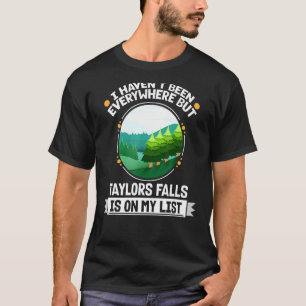 Taylors Falls Is On My List Nature Outdoor Trees T-Shirt