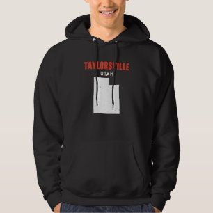 Taylorsville Utah USA State America Travel Utahan Hoodie