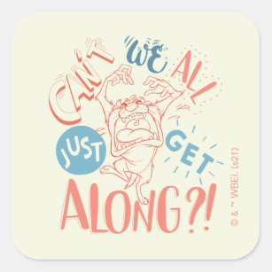 TAZ™   Can't we all just get along?! Square Sticker