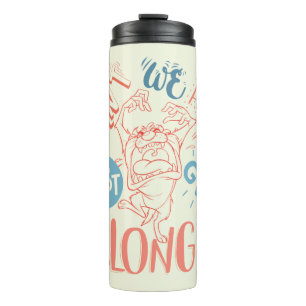TAZ™   Can't we all just get along?! Thermal Tumbler