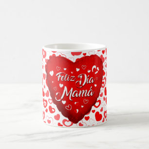 Taza Feliz Dia Mama Coffee Mug