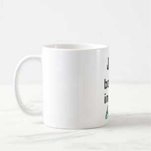 Taza Just Believe in your dreams Coffee Mug