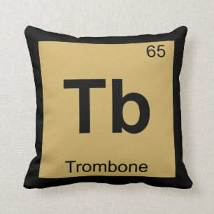 Tb - Trombone Music Chemistry Periodic Table Cushion