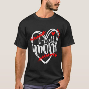 Tball MOM T ball Girls T-ball Heart T-Shirt