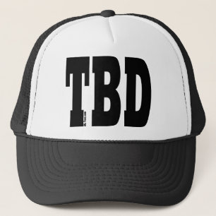 TBD TRUCKER HAT