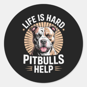 Tbull Mom Dad Life Is Hard Tbulls Help Funny Dog L Classic Round Sticker