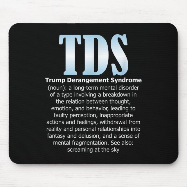 Tds Trump Derangement Syndrome Funny Trump Mouse Mat (Front)