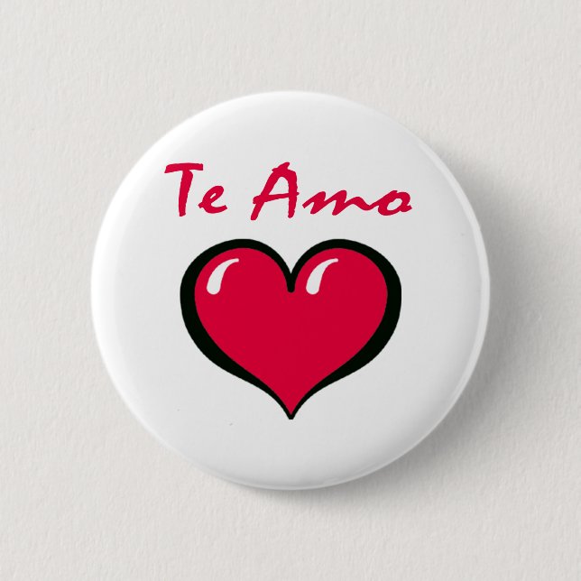 Te Amo Button (Front)